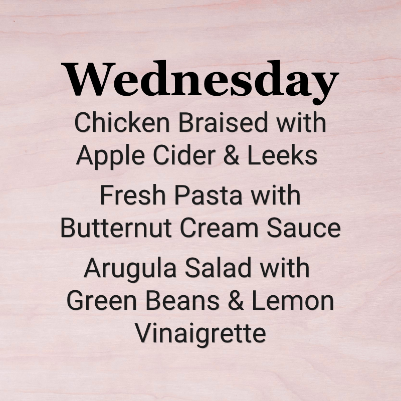 Wednesday, October 7th - Chicken Braised in Cider!