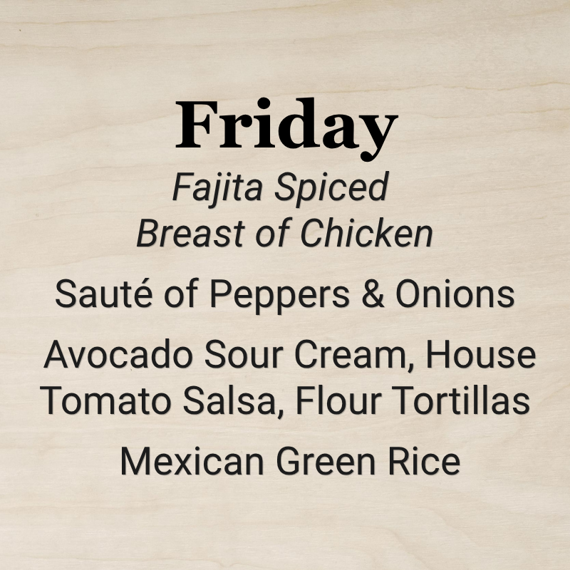Friday, October 16th - Fajita Friday!﻿