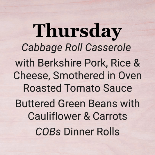 Thursday, October 22nd - Cabbage Roll Casserole!