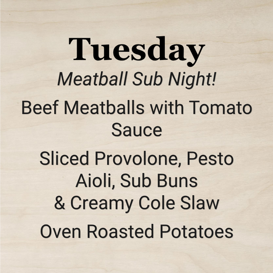 Tuesday, October 27th - Meatball Sub Night!